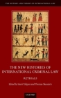 The New Histories of International Criminal Law: Retrials (History and Theory of International Law) Cover Image