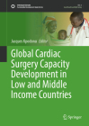 Global Cardiac Surgery Capacity Development in Low and Middle Income Countries (Sustainable Development Goals) Cover Image