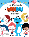 Los amigos de Bobiblú / Bobiblu's Friends By Elsa Punset Cover Image