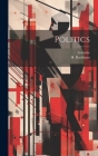 Politics By Aristotle (Created by), H. (Harris) 1868-1944 Rackham (Created by) Cover Image