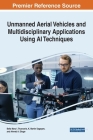 Unmanned Aerial Vehicles and Multidisciplinary Applications Using AI Techniques By Bella Mary I. Thusnavis (Editor), K. Martin Sagayam (Editor), Ahmed A. Elngar (Editor) Cover Image