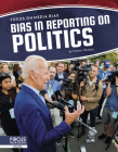 Bias in Reporting on Politics Cover Image