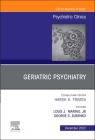 Geriatric Psychiatry, an Issue of Psychiatric Clinics of North America: Volume 45-4 (Clinics: Internal Medicine #45) By Louis J. Marino Jr (Editor), George Zubenko (Editor) Cover Image