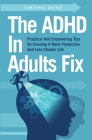 The ADHD In Adults Fix: Practical And Empowering Tips On Creating A More Productive And Less Chaotic Life By Lawrence Conley Cover Image
