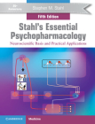 Stahl's Essential Psychopharmacology: Neuroscientific Basis and Practical Applications By Stephen M. Stahl Cover Image