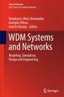 Wdm Systems and Networks: Modeling, Simulation, Design and Engineering (Optical Networks) Cover Image