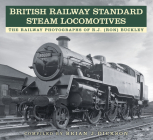 British Railway Standard Steam Locomotives: The Railway Photographs of RJ (Ron) Buckley Cover Image