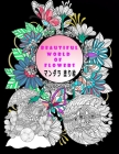 beautiful WORLD OF FLOWERS マンダラ 塗り絵: 花々のマンダラぬ By Janette CL Creation Cover Image