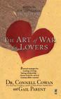 The ART OF WAR FOR LOVERS By Connell Cowan Cover Image