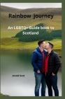 Rainbow journey: An LGBTQ+ Guide book to Scotland Cover Image
