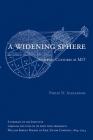 A Widening Sphere: Evolving Cultures at Mit By Philip N. Alexander Cover Image