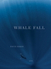 Whale Fall: Poems By David Baker Cover Image