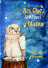 An Owl Without a Name By Greene Jenna Cover Image