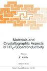 Materials and Crystallographic Aspects of Htc-Superconductivity (NATO Science Series E: #263) By E. Kaldis (Editor) Cover Image