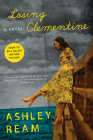 Losing Clementine: A Novel By Ashley Ream Cover Image