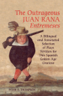 Outrageous Juan Rana Entremeses: A Bilingual and Annotated Selection of Plays Written for This Spanish Age Gracioso (University of Toronto Romance) Cover Image