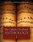 The Catholic Choirbook Anthology: Large Size Paperback By Noel Jones, Ellen Doll Jones (Editor) Cover Image