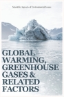 Global Warming, Greenhouse Gases and Related Factors By William Petruk Cover Image