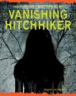 Vanishing Hitchhiker (Urban Legends: Don't Read Alone!) By Virginia Loh-Hagan Cover Image