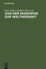 Von Der Pansophie Zur Weltweisheit: Goethes Analogisch-Philosophische Konzepte By Hans-Jürgen Schrader (Editor), Katharine Weder (Editor), Johannes Anderegg (Contribution by) Cover Image