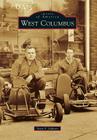 West Columbus (Images of America) By Sean V. Lehosit Cover Image