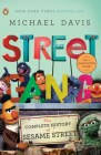 Street Gang: The Complete History of Sesame Street By Michael Davis Cover Image