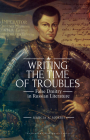 Writing the Time of Troubles: False Dmitry in Russian Literature (Unknown Nineteenth Century) By Marcia A. Morris Cover Image