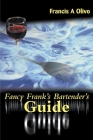 Fancy Frank's Bartender's Guide By Francis a. Olivo Cover Image
