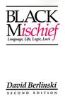 Black Mischief: Language, Life, Logic, Luck - Second Edition By David Berlinski Cover Image