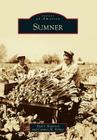 Sumner (Images of America) By Paul J. Rogerson, Carmen M. Palmer Cover Image