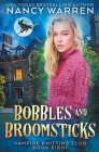 Bobbles and Broomsticks: A paranormal cozy mystery By Nancy Warren Cover Image