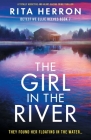 The Girl in the River: A totally addictive and heart-racing crime thriller By Rita Herron Cover Image
