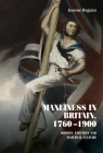 Manliness in Britain, 1760-1900: Bodies, Emotion, and Material Culture (Studies in Design and Material Culture) Cover Image