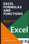 Excel Formulas And Functions: Beginners Guide To Excel Cover Image