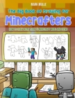 The Big Book of Drawing for Minecrafters: How to Draw More Than 75 Mobs and Items By Mark Mulle Cover Image