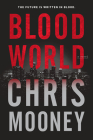 Blood World By Chris Mooney Cover Image