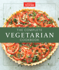 The Complete Vegetarian Cookbook: A Fresh Guide to Eating Well with 700 Foolproof Recipes By America's Test Kitchen Cover Image