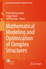 Mathematical Modeling and Optimization of Complex Structures (Computational Methods in Applied Sciences #40) By Pekka Neittaanmäki (Editor), Sergey Repin (Editor), Tero Tuovinen (Editor) Cover Image
