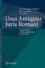Usus Antiquus Juris Romani: Antikes Recht in Lebenspraktischer Anwendung By Wolfgang Ernst (Editor), Eva Jakab (Editor) Cover Image