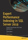 Expert Performance Indexing in SQL Server 2019: Toward Faster Results and Lower Maintenance By Jason Strate Cover Image