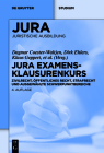 Jura Examensklausurenkurs: Zivilrecht, Öffentliches Recht, Strafrecht Und Ausgewählte Schwerpunktbereiche (de Gruyter Studium) Cover Image