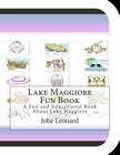 Lake Maggiore Fun Book: A Fun and Educational Book About Lake Maggiore By Jobe Leonard Cover Image