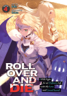 ROLL OVER AND DIE: I Will Fight for an Ordinary Life with My Love and Cursed Sword! (Light Novel) Vol. 4 By Kiki, Kinta (Illustrator) Cover Image
