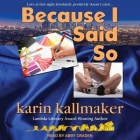 Because I Said So By Abby Craden (Read by), Karin Kallmaker Cover Image