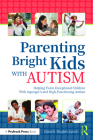 Parenting Bright Kids With Autism: Helping Twice-Exceptional Children With Asperger's and High-Functioning Autism By Claire E. Hughes-Lynch Cover Image