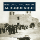 Historic Photos of Albuquerque By Sandra Fye (Text by (Art/Photo Books)) Cover Image