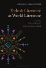 Turkish Literature as World Literature (Literatures as World Literature) Cover Image