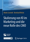 Skalierung Von KI Im Marketing Und Die Neue Rolle Des Cmo By Marko Sarstedt, Bernhard Wecke Cover Image