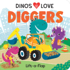 Dinos Love Diggers: Construction Lift-A-Flap By Cottage Door Press (Editor), Pterry Redwing, Christine Sheldon (Illustrator) Cover Image