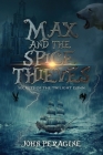 Max and the Spice Thieves By John Peragine, Chris O'Brien (Cover Design by) Cover Image